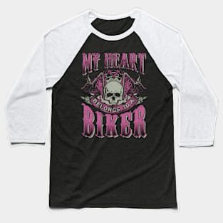 Motorcycle My Heart Belongs To Bikerfriend Baseball T-Shirt